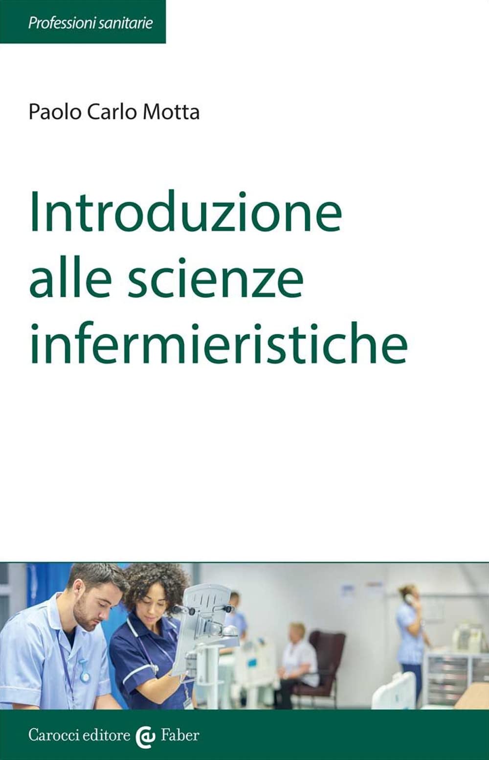 Introduzione alle scienze infermieristiche book