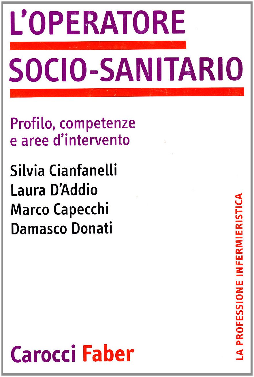 L'operatore socio-sanitario. Profilo, competenze e aree d'intervento book