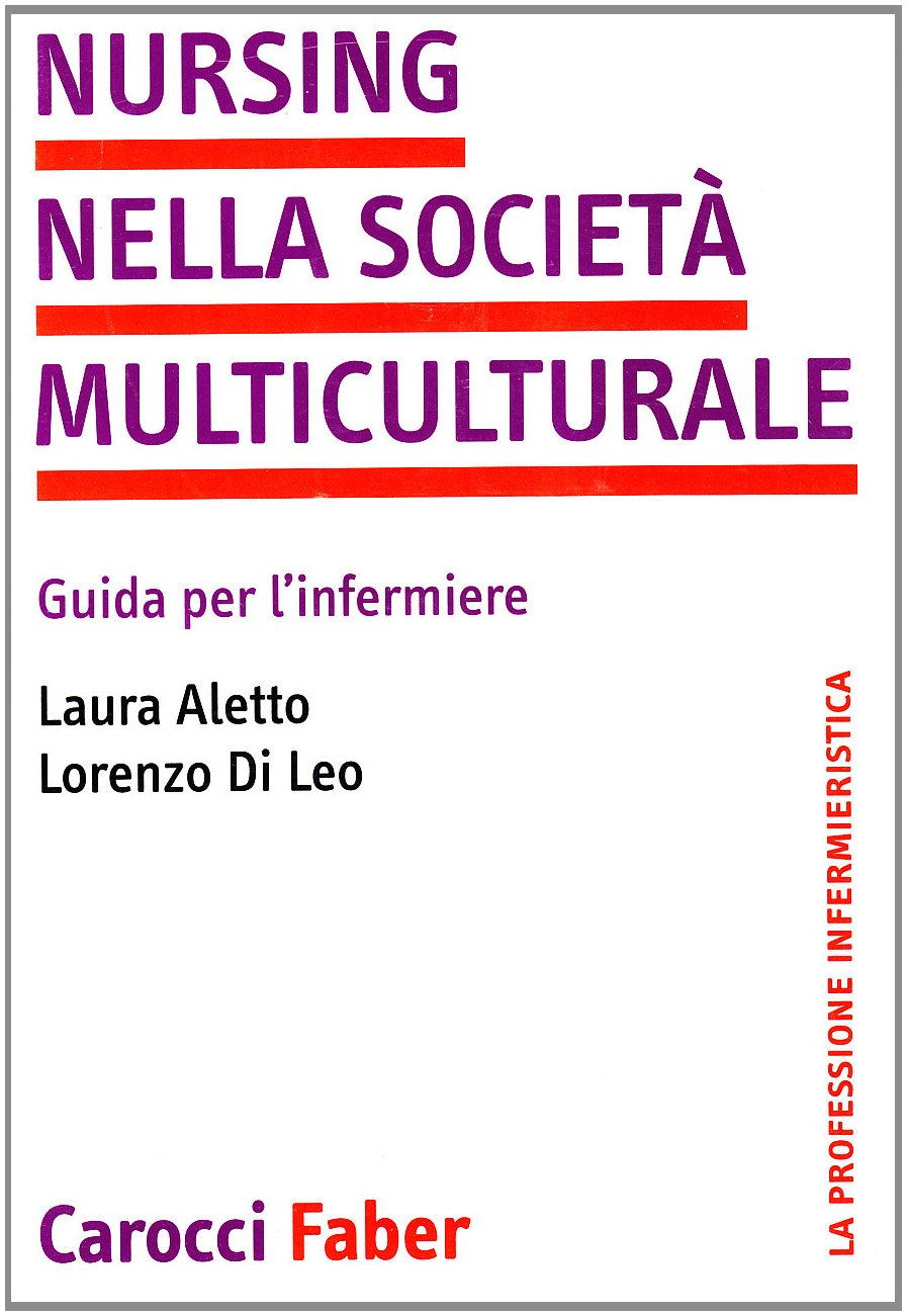 Nursing nella società multiculturale. Guida per l'infermiere book