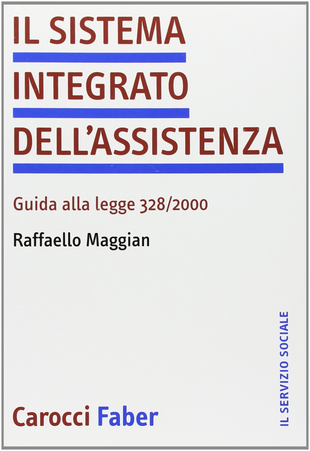 Il sistema integrato dell'assistenza. Guida alla legge 328/2000 book
