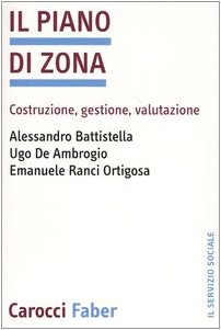 Il piano di zona. Costruzione, gestione, valutazione (Il servizio sociale) Social Sciences