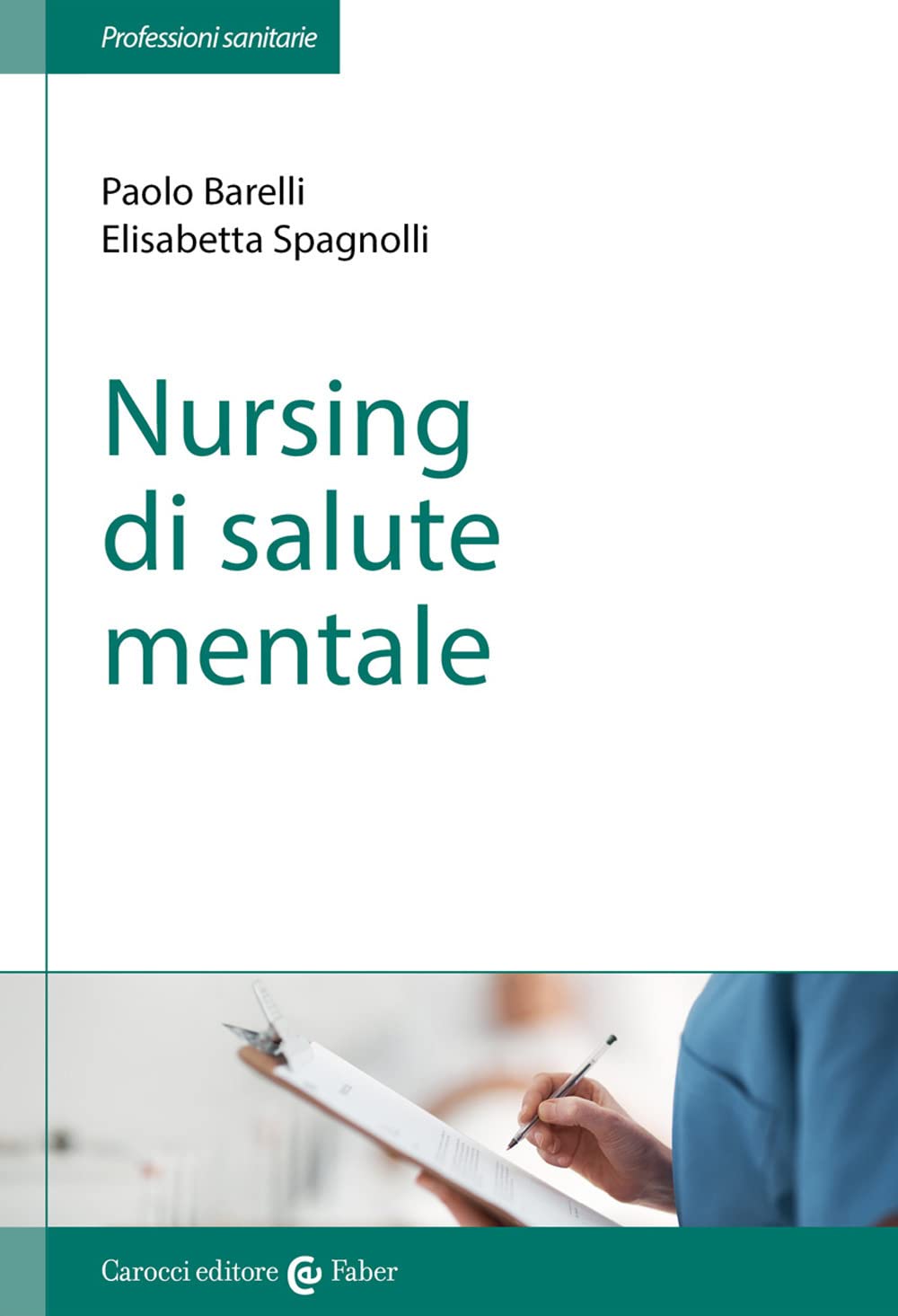 Nursing di salute mentale (La professione infermieristica) Medicine
