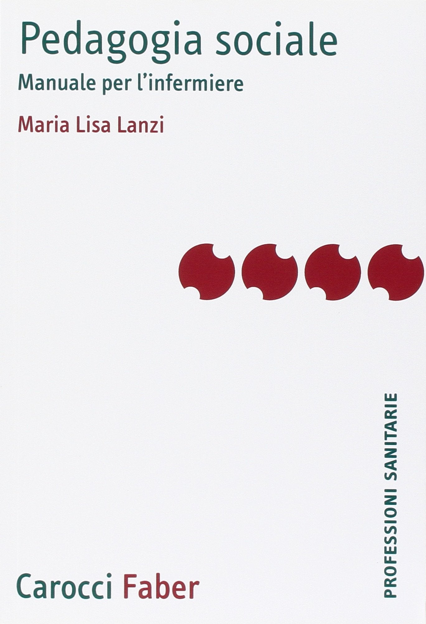 Pedagogia sociale. Manuale per l'infermiere book