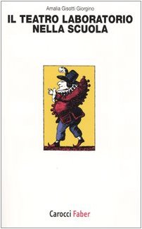 Il teatro laboratorio nella scuola book