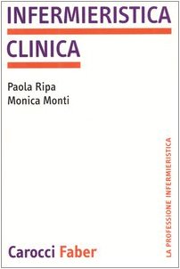 Infermieristica clinica (La professione infermieristica) Medicine