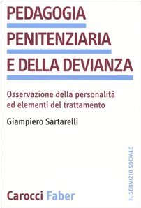 Pedagogia penitenziaria e della devianza. Osservazione della personalità ed elementi del trattamento book