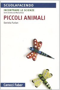 Piccoli animali (Scuolafacendo. Tascabili) Natural Sciences
