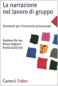 La narrazione nel lavoro di gruppo. Strumenti per l'intervento psicosociale book