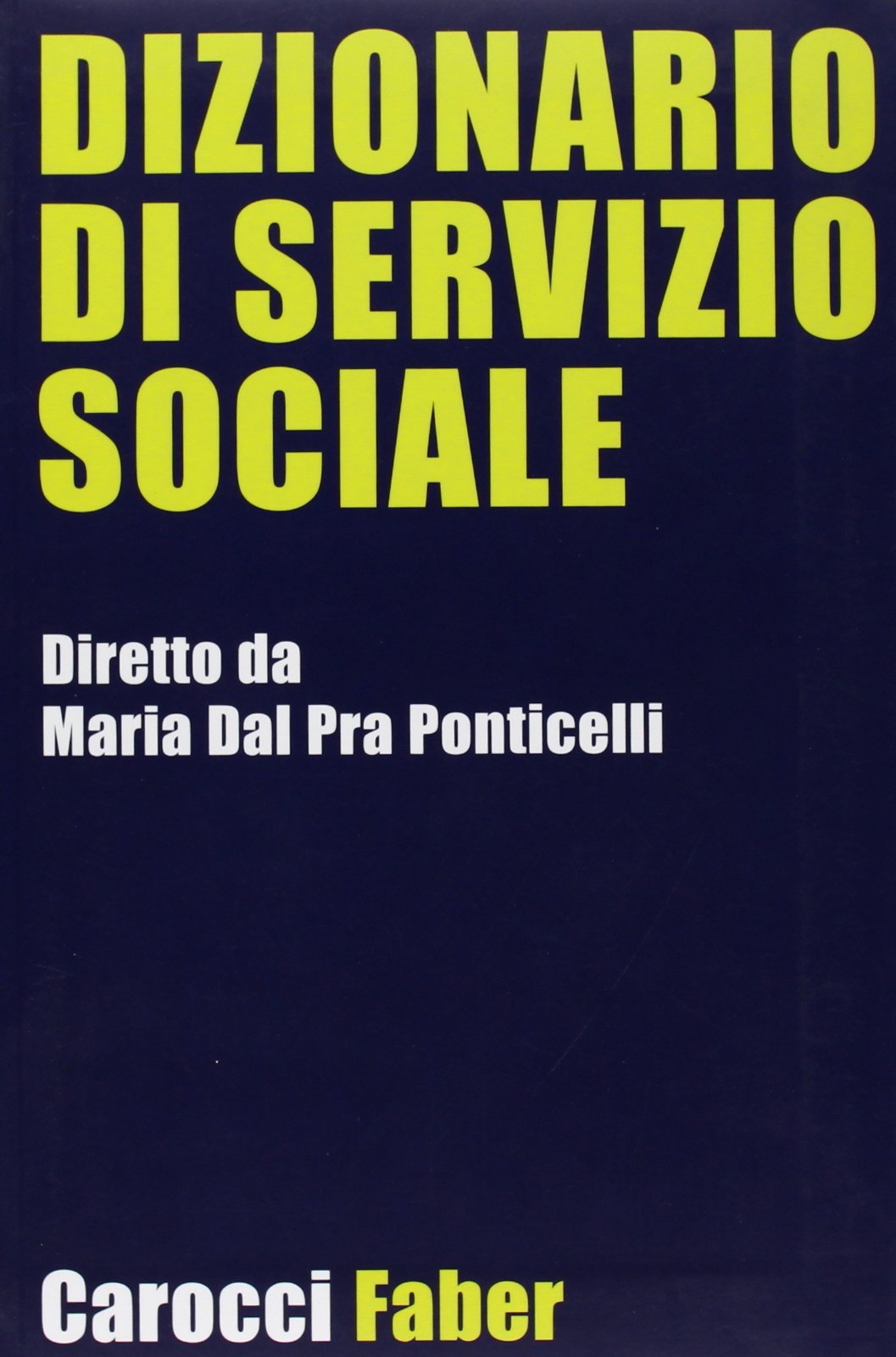Dizionario di servizio sociale (Il servizio sociale) Social Sciences