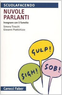 Nuvole parlanti. Insegnare con il fumetto book