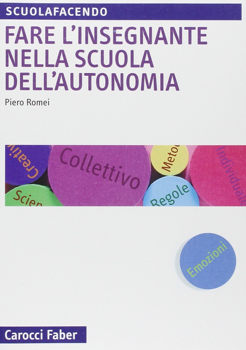 Fare l'insegnante nella scuola dell'autonomia (Scuolafacendo. Manuali) Books
