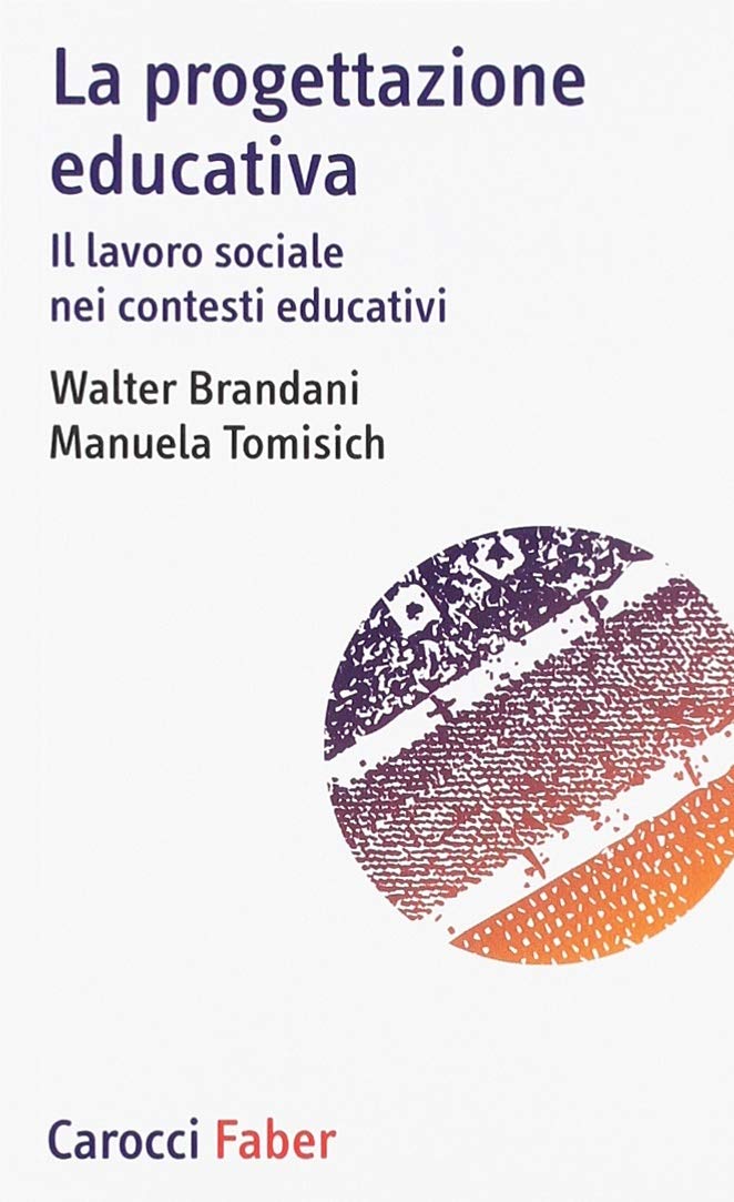 La progettazione educativa. Il lavoro sociale nei contesti educativi Education & Training