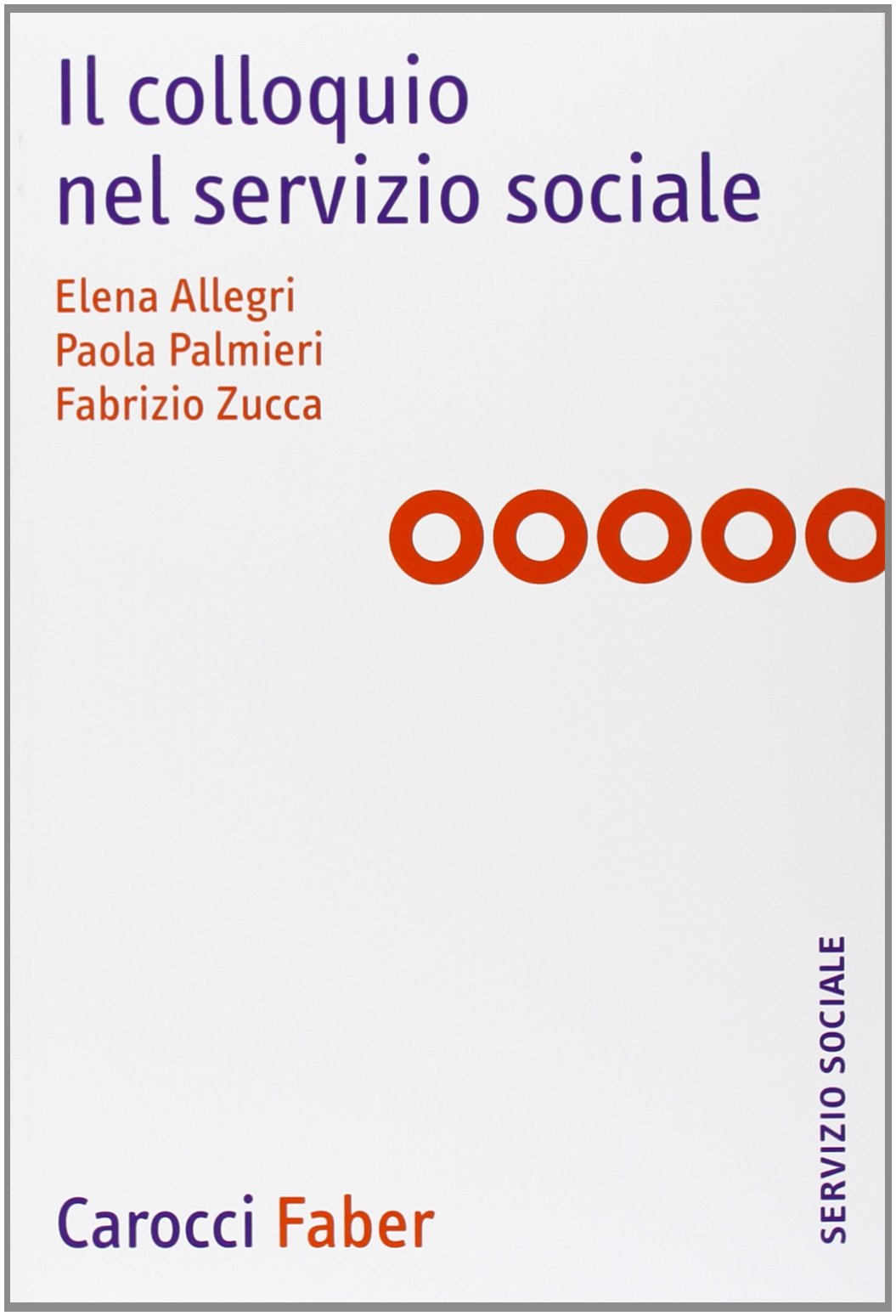 Il colloquio nel servizio sociale (Il servizio sociale) Social Sciences