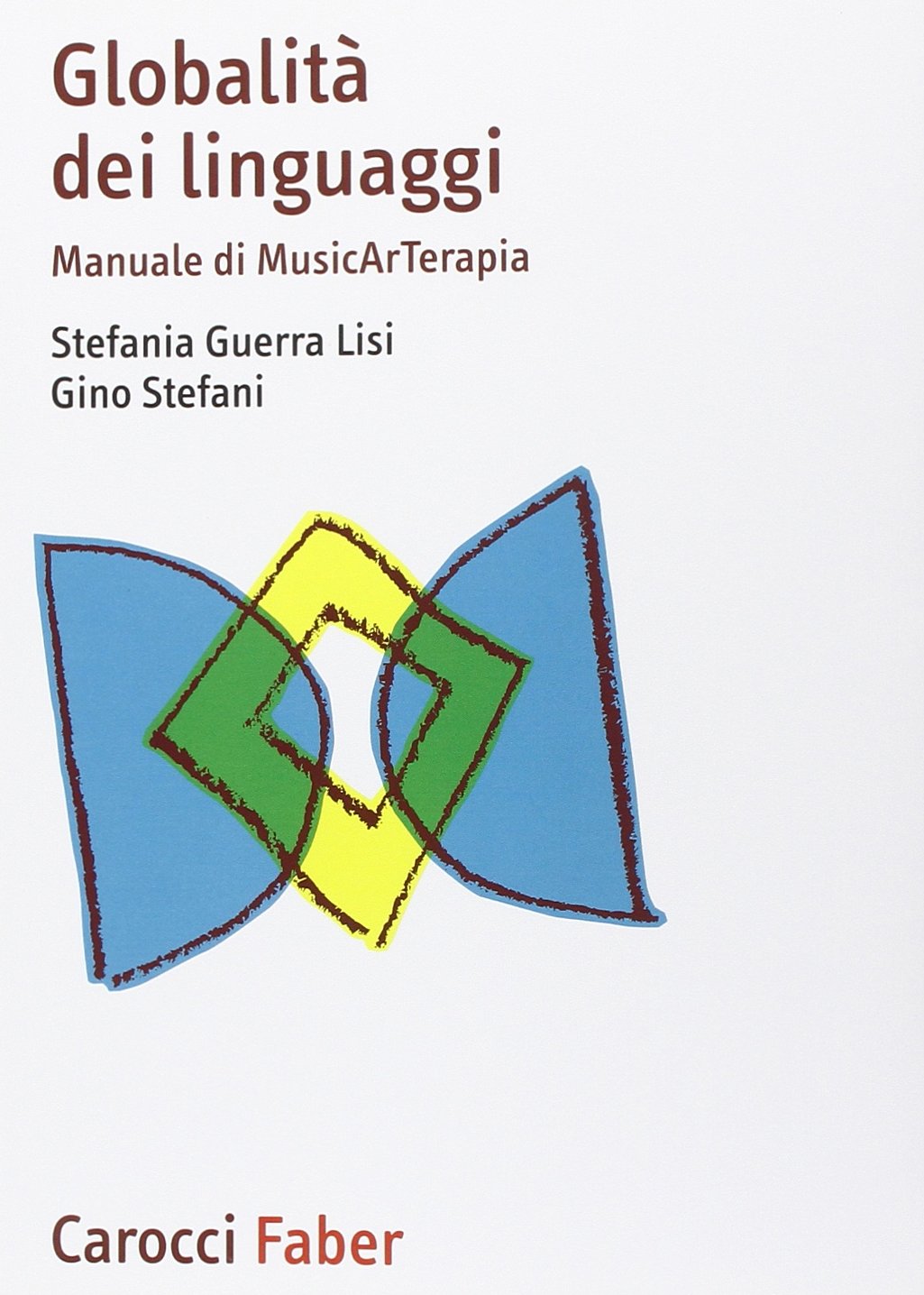 Globalità dei linguaggi. Manuale di musicarterapia book