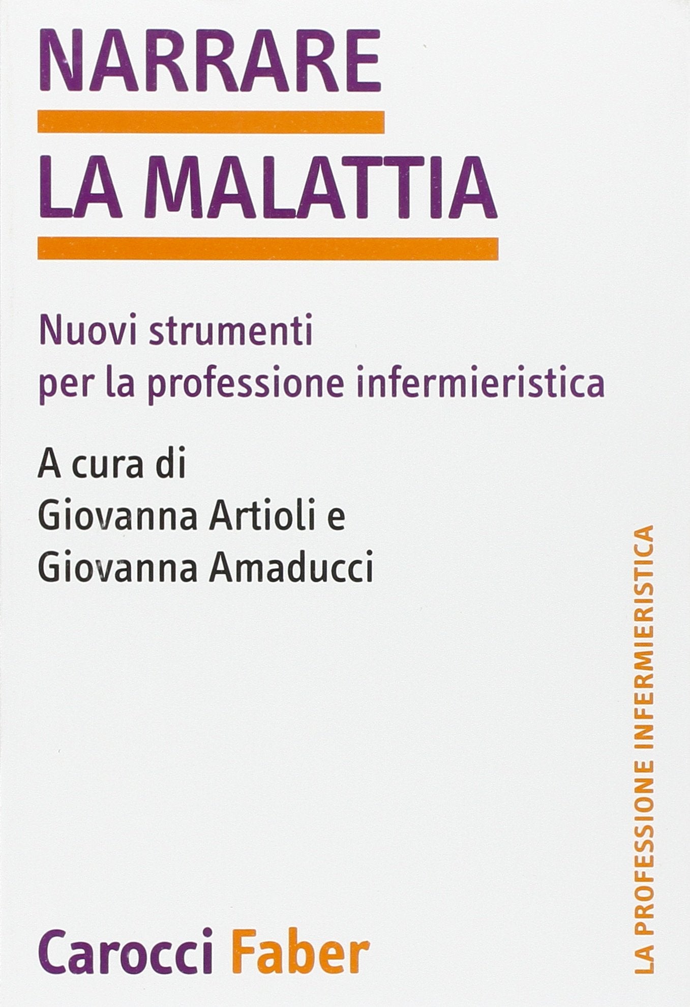Narrare la malattia. Nuovi strumenti per la professione infermieristica book