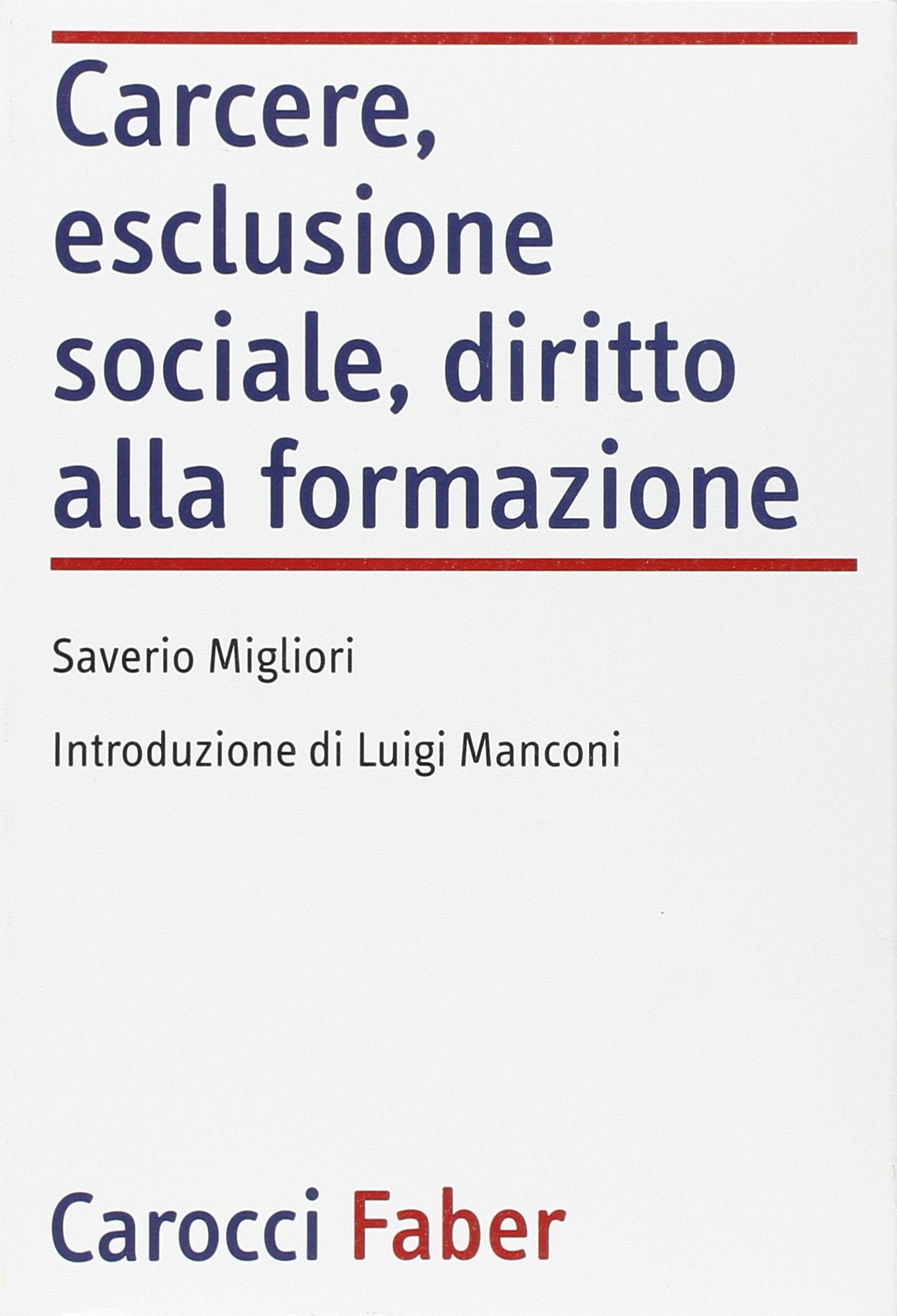 Carcere, esclusione sociale, diritto alla formazione (Laboratorio) Social Sciences