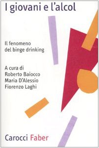 I giovani e l'alcol. Il fenomeno del binge drinking book