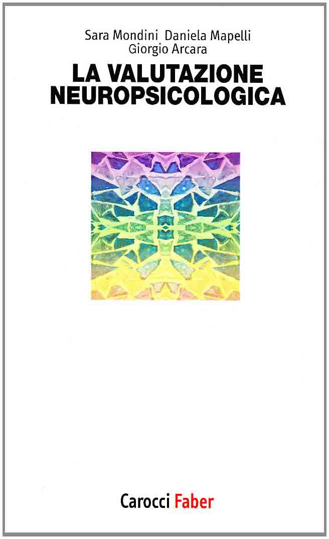La valutazione neuropsicologica book