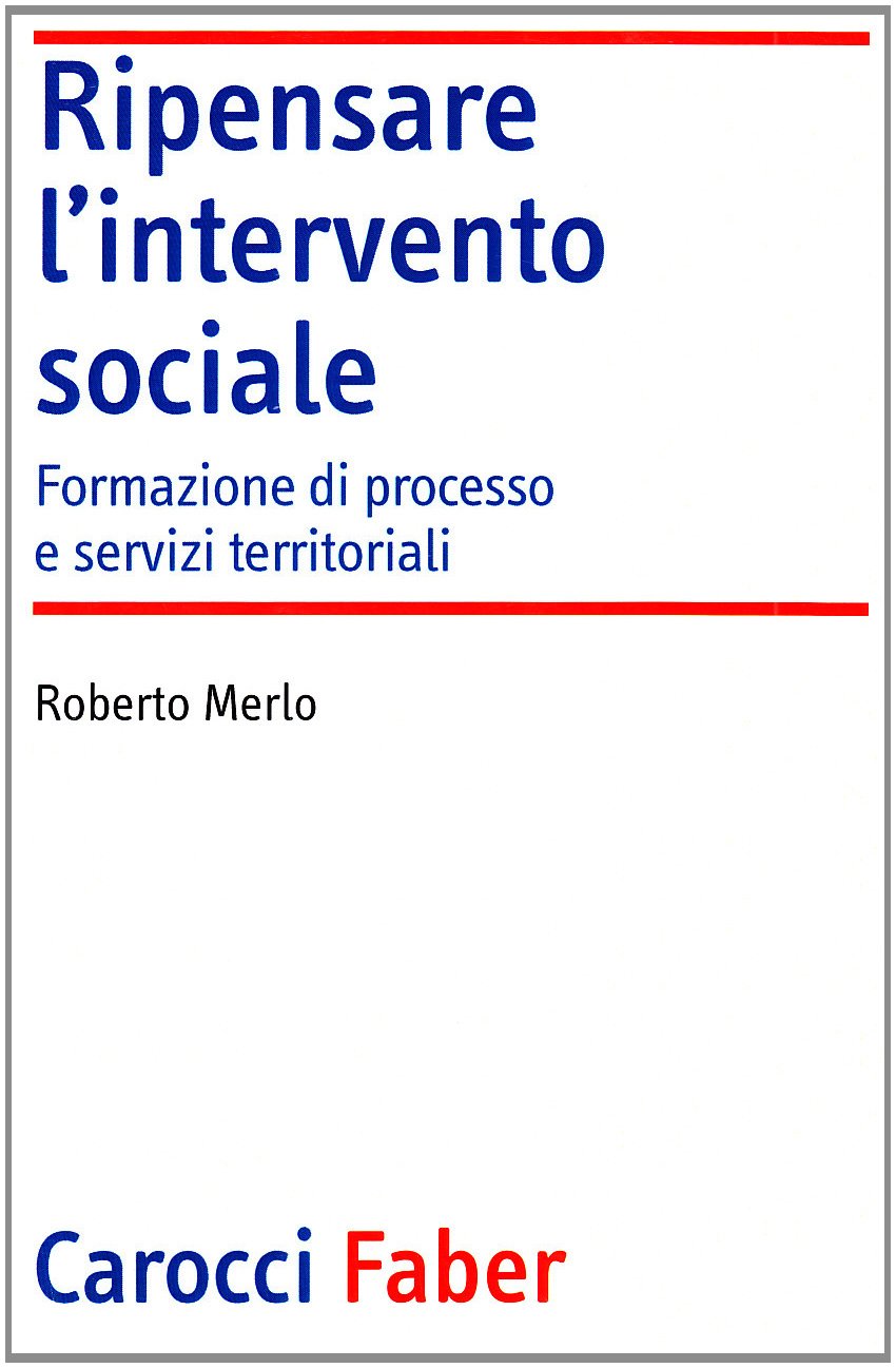 Ripensare l'intervento sociale. Formazione di processo e servizi territoriali book