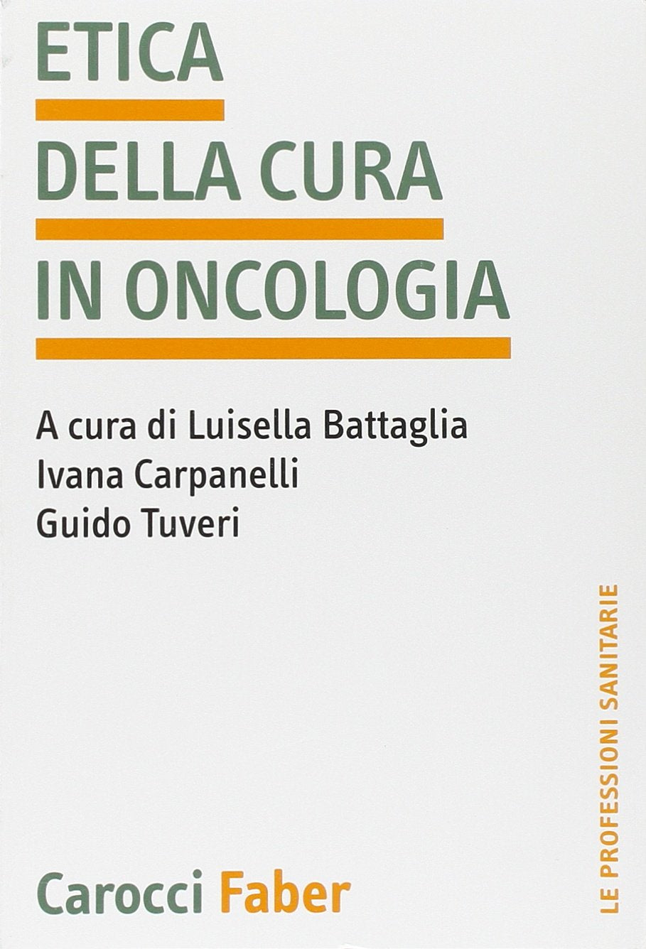 L'etica della cura in oncologia book