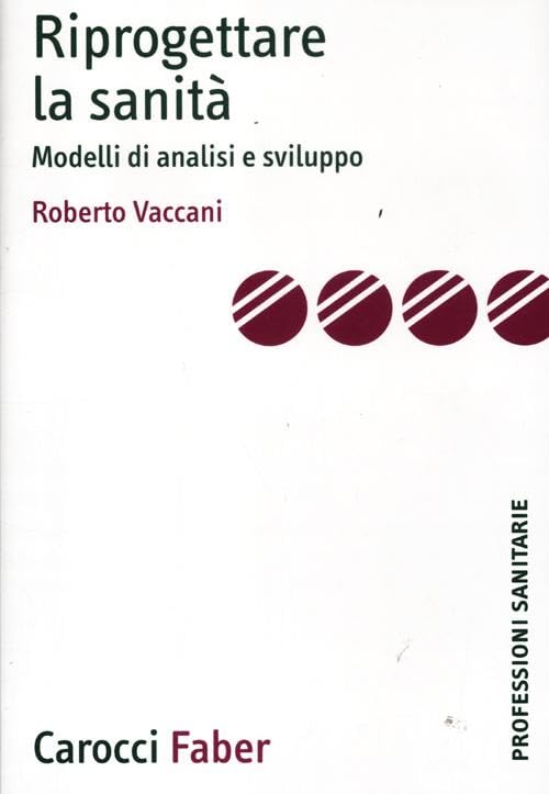 Riprogettare la sanità. Modelli di analisi e sviluppo book