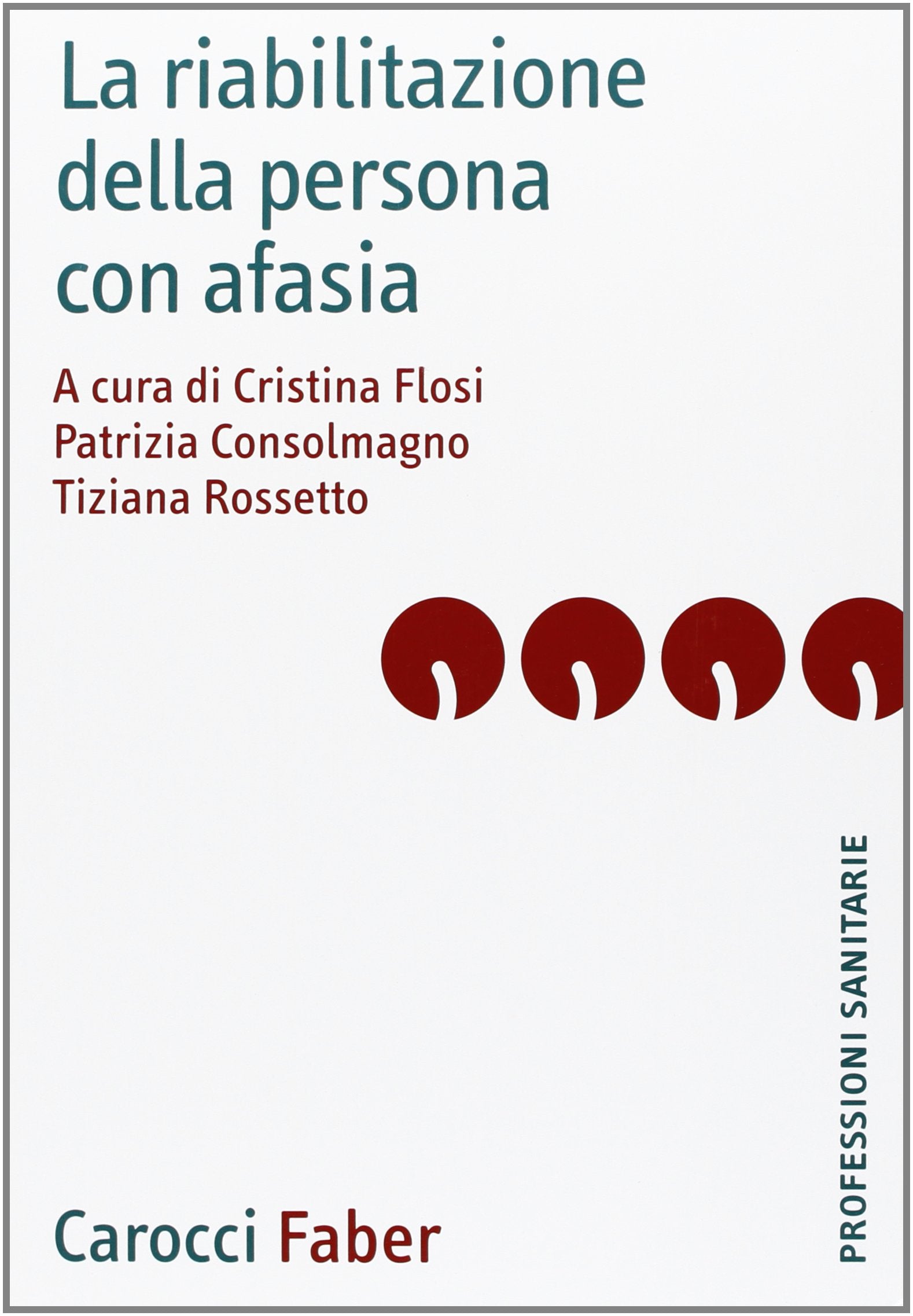 La riabilitazione della persona con afasia book