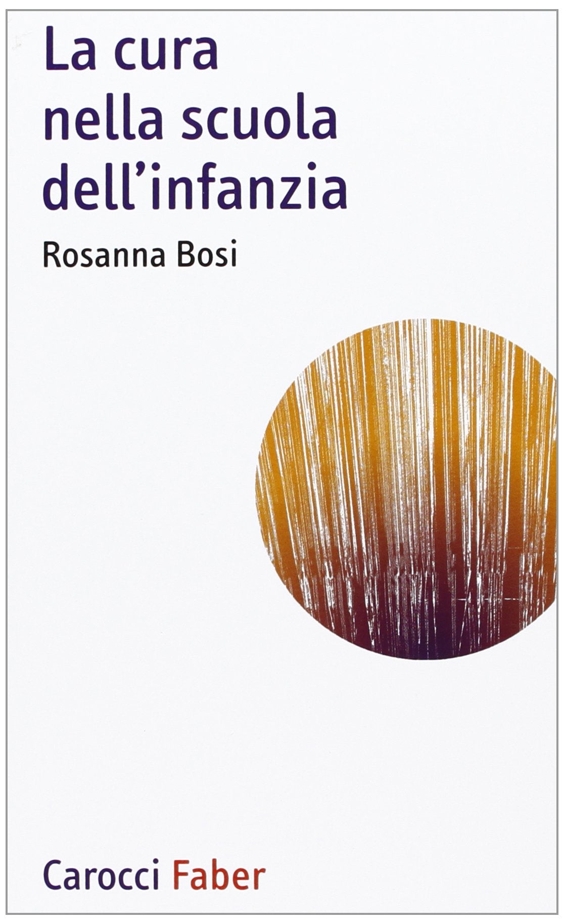 La cura nella scuola dell'infanzia book