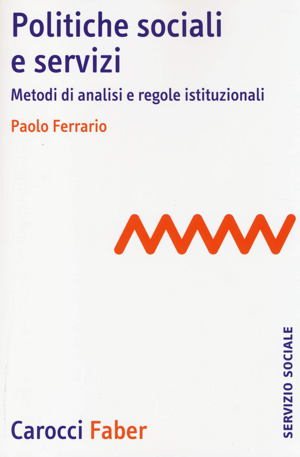 Politiche sociali e servizi. Metodi di analisi e regole istituzionali book