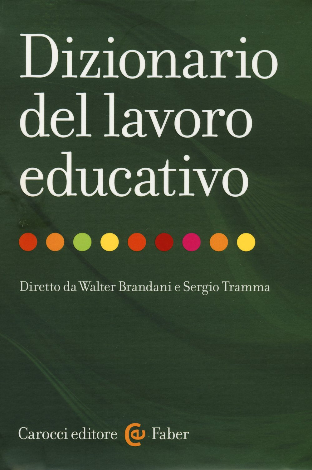 Dizionario del lavoro educativo book