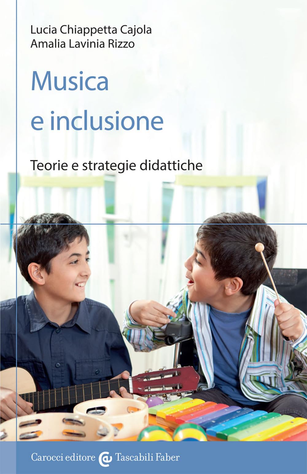 Musica e inclusione. Teorie e strategie didattiche (I tascabili, Band 149) Politics & History