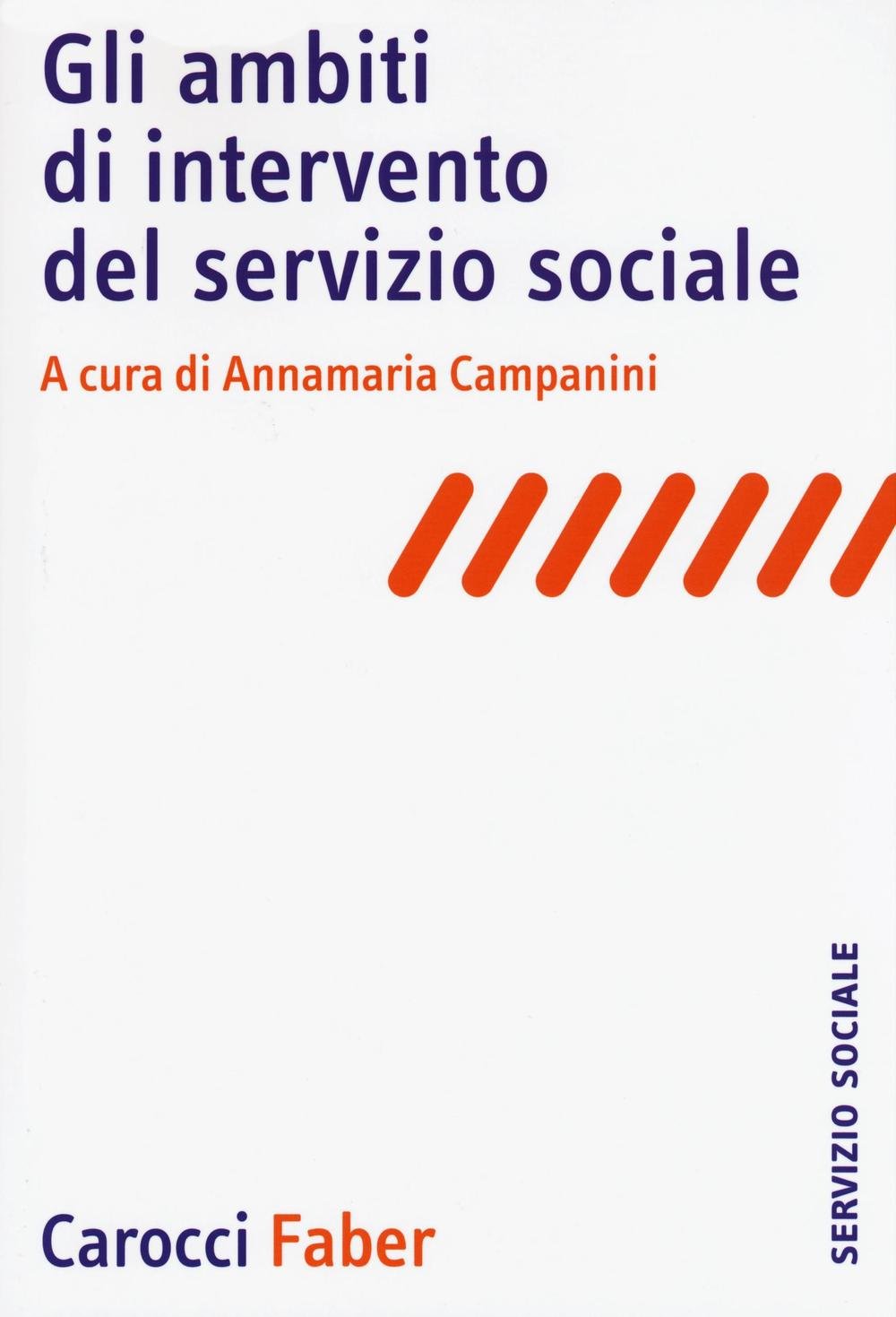 Gli ambiti di intervento del servizio sociale (Il servizio sociale) Social Sciences