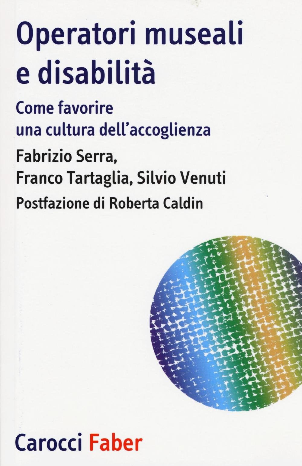 Operatori museali e disabilità. Come favorire una cultura dell'accoglienza book