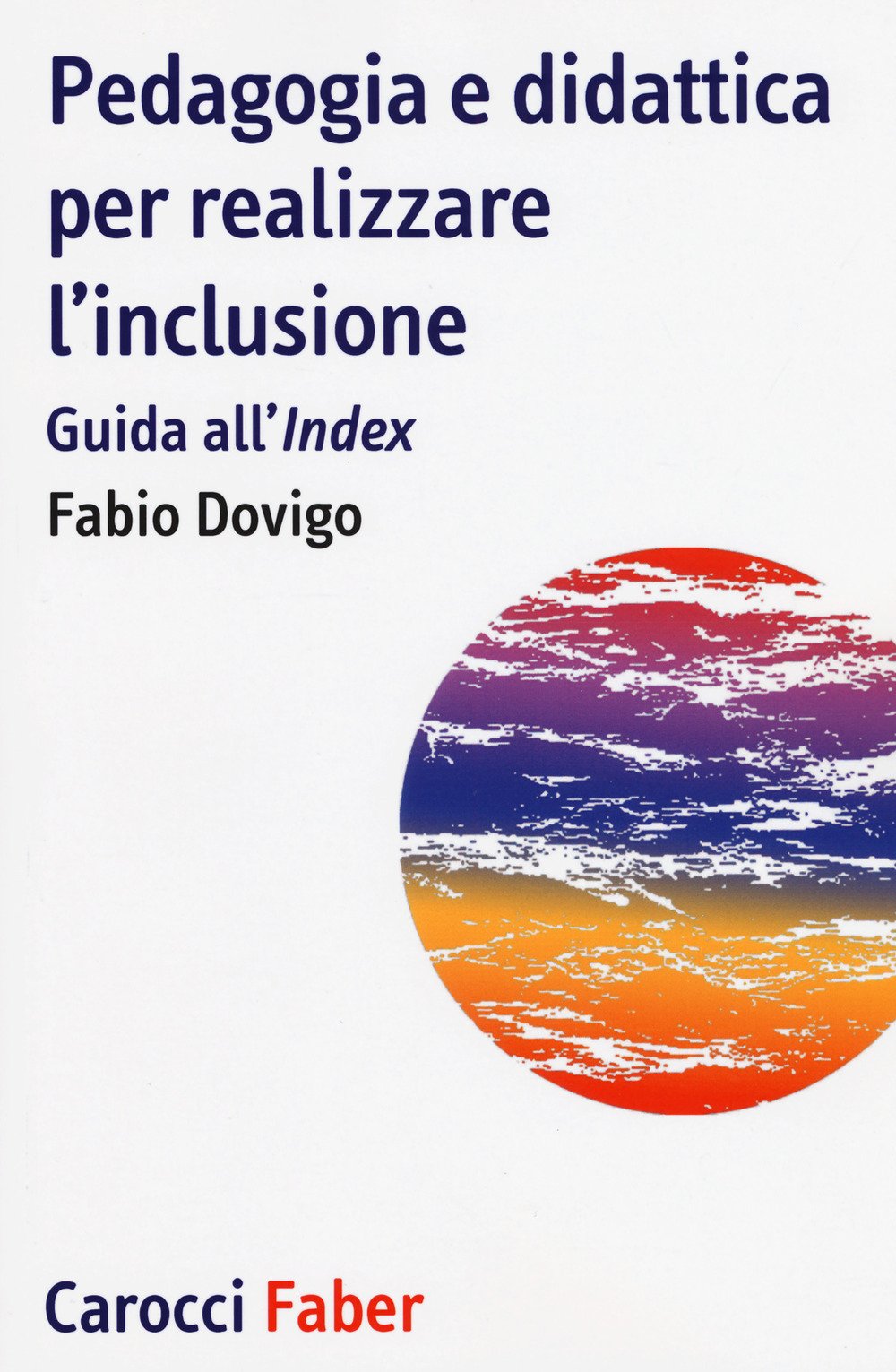 Pedagogia e didattica per realizzare l'inclusione. Guida all'«Index» book