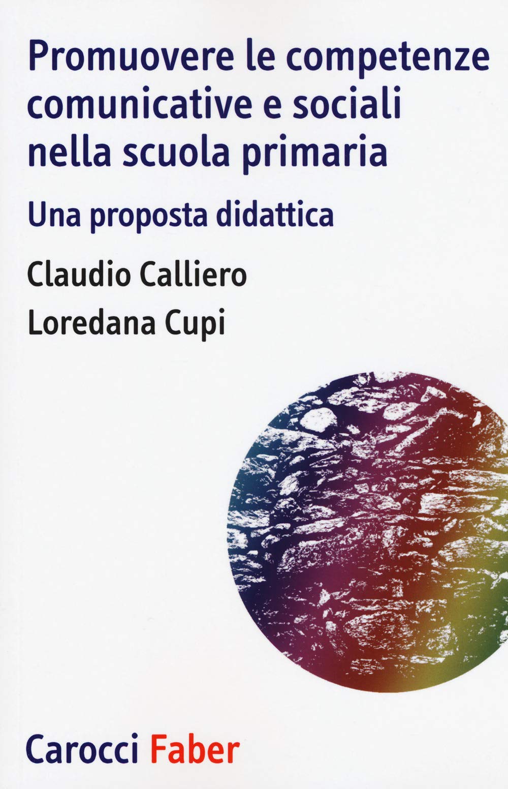 Promuovere le competenze comunicative e sociali nella scuola primaria. Una proposta didattica book