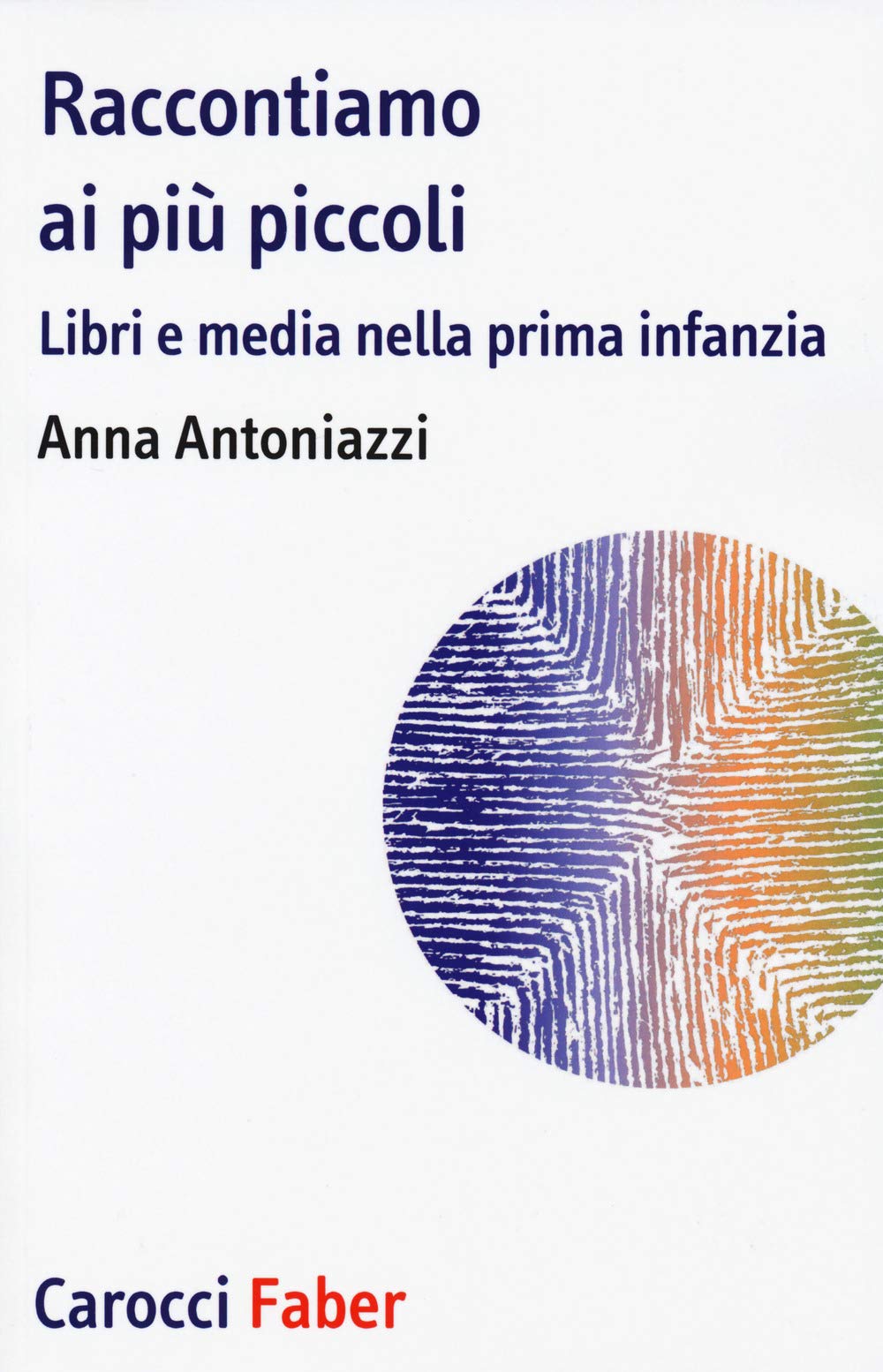 Raccontiamo ai più piccoli. Libri e media nella prima infanzia book