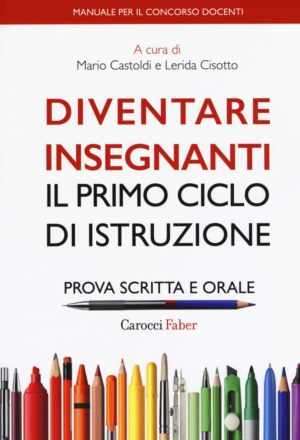 Diventare insegnanti. Il primo ciclo di istruzione. Prova scritta e orale. Manuale per il concorso docenti book