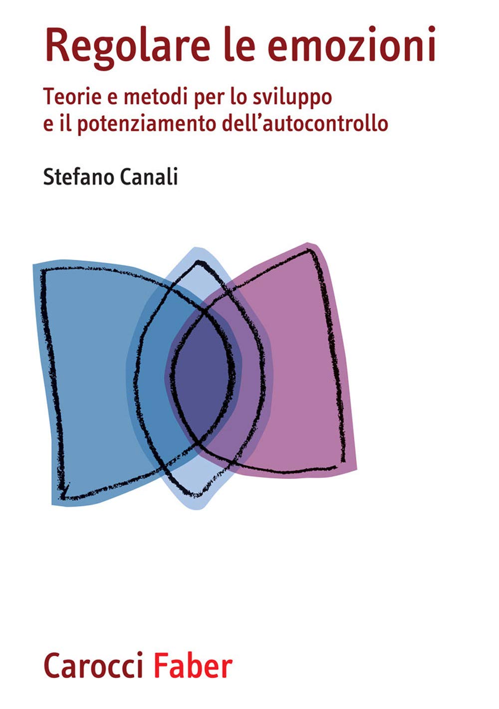 Regolare le emozioni. Teorie e metodi per lo sviluppo e il potenziamento dell’autocontrollo (I manuali) Medicine