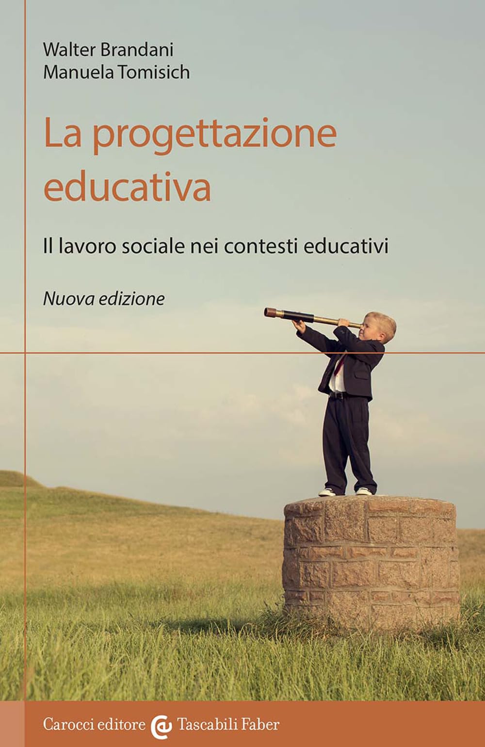 La progettazione educativa. Il lavoro sociale nei contesti educativi. Nuova ediz. (I tascabili) Education & Training