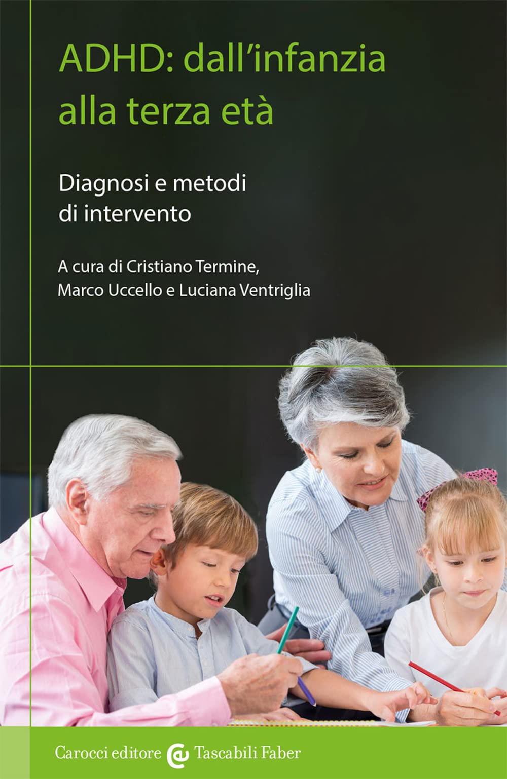 ADHD: dall'infanzia alla terza età. Diagnosi e metodi di intervento book
