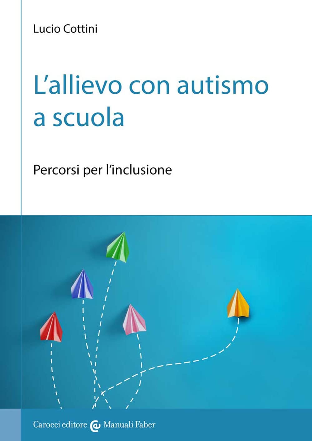 L'allievo con autismo a scuola. Percorsi per l'inclusione book