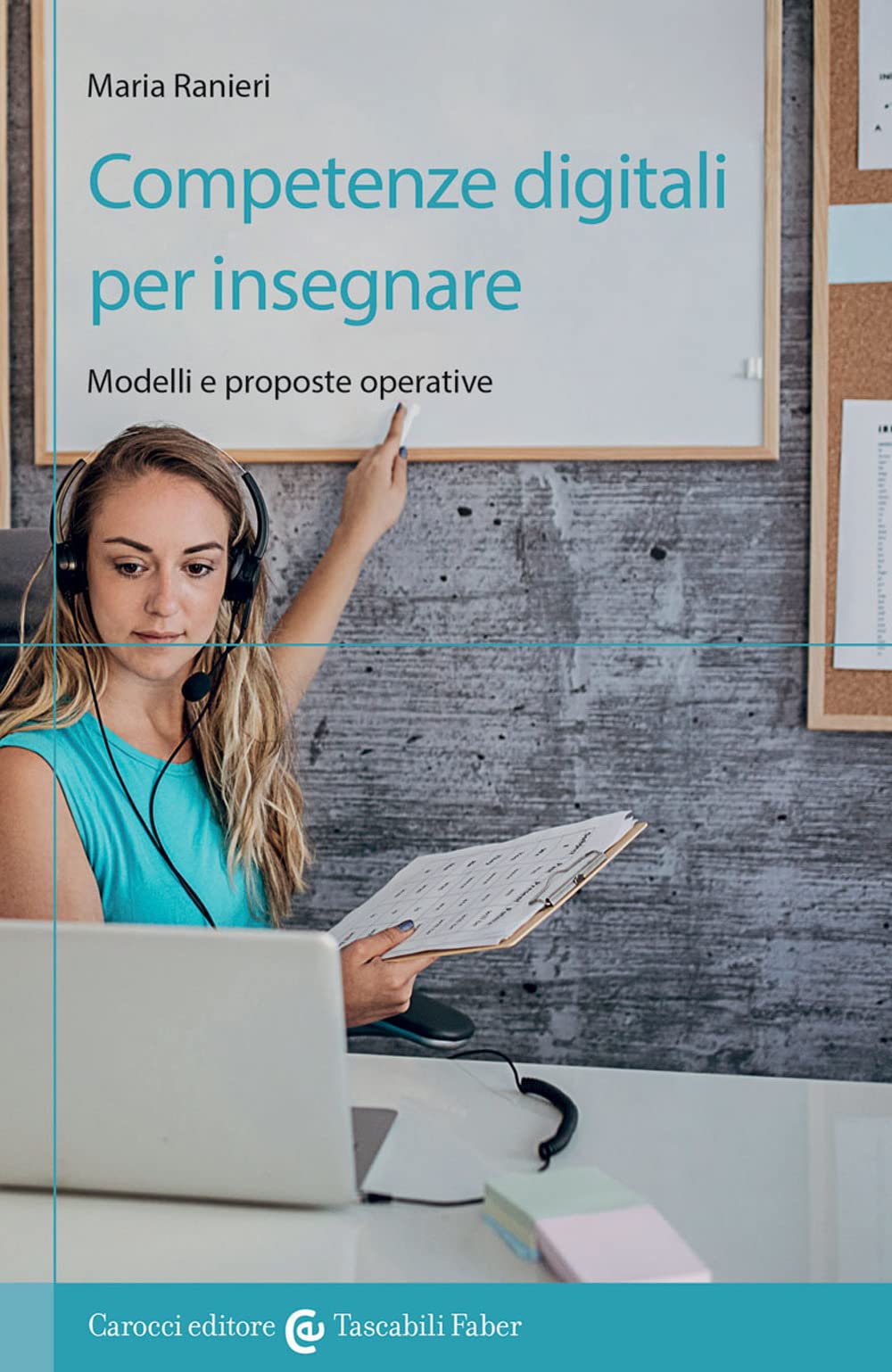 Competenze digitali per insegnare. Modelli e proposte operative (I tascabili) Books