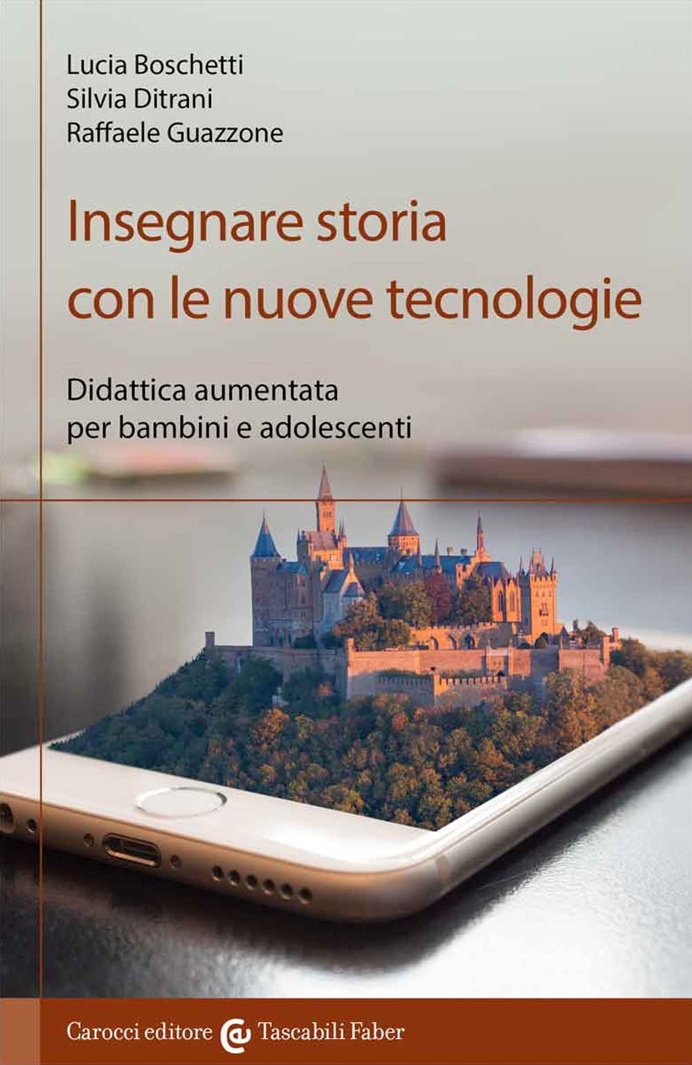 Insegnare storia con le nuove tecnologie. Didattica aumentata per bambini e adolescenti Professional & Reference Books