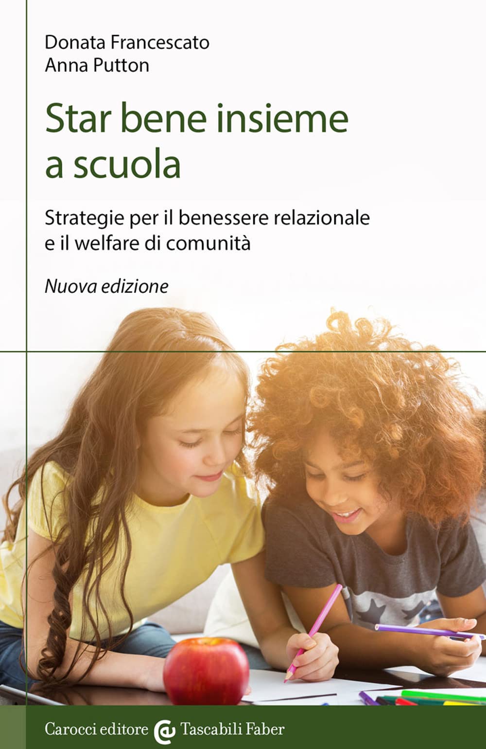 Star bene insieme a scuola. Strategie per il benessere relazionale e il welfare di comunità book
