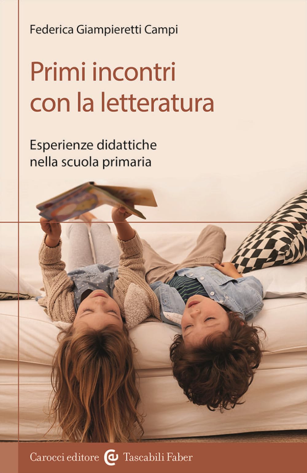 Primi incontri con la letteratura. Esperienze didattiche nella scuola primaria book