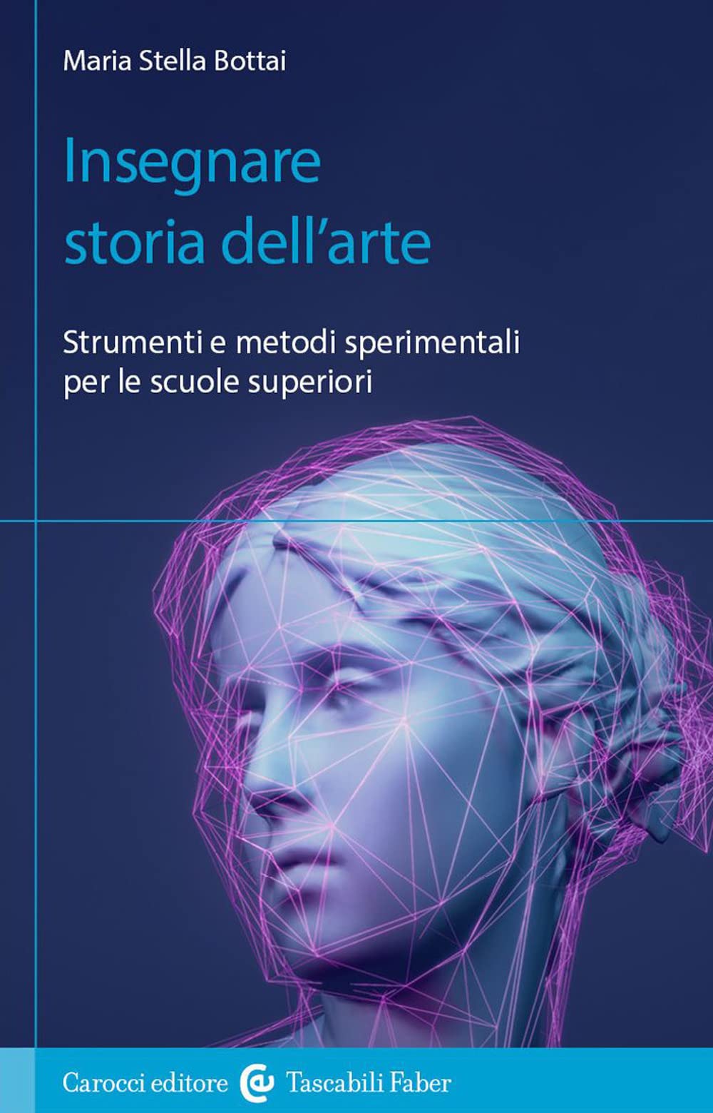 Insegnare storia dell'arte. Strumenti e metodi sperimentali per le scuole superiori book