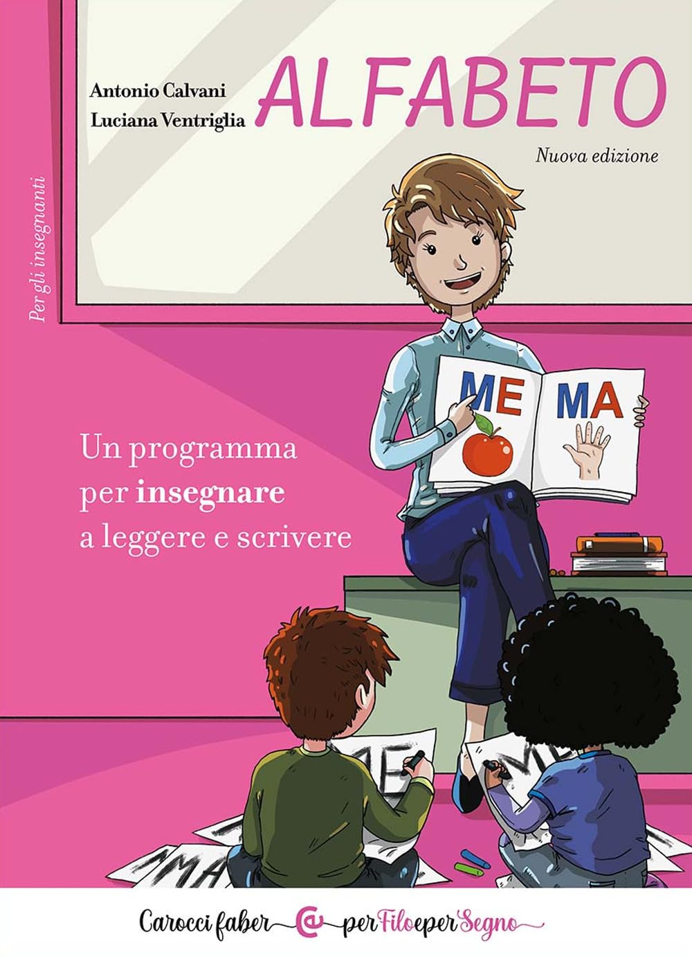 Alfabeto. Un programma per insegnare a leggere e scrivere. Per gli insegnanti Professional & Reference Books