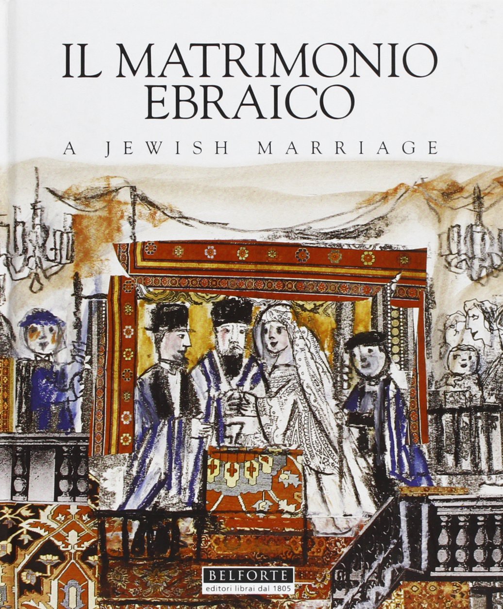 Il matrimonio ebraico-A jewish marriage (Le api della Torah) Religion & Esotericism