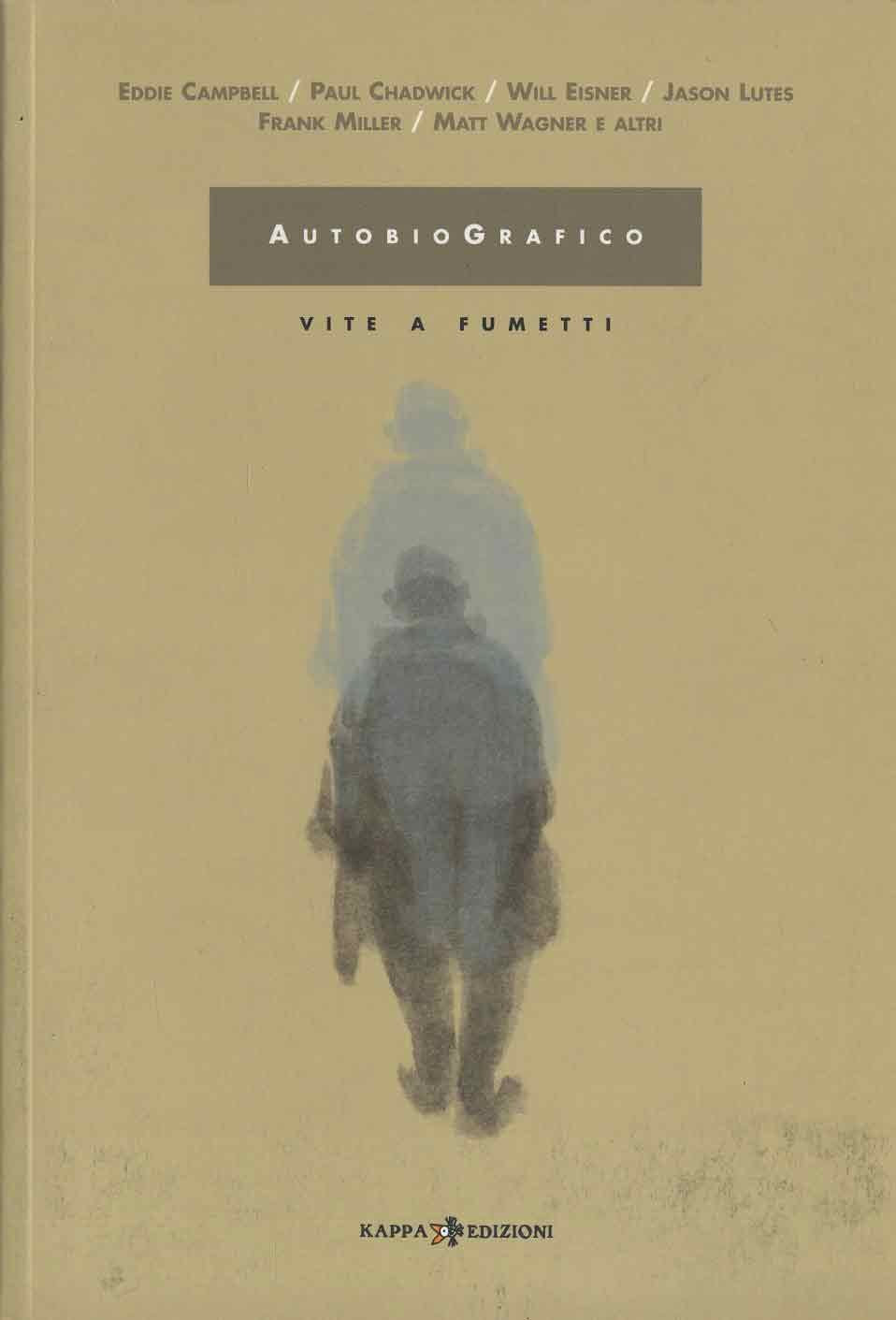 AutobioGrafico. Vite a fumetti (Puntozero) Essays & Short Stories