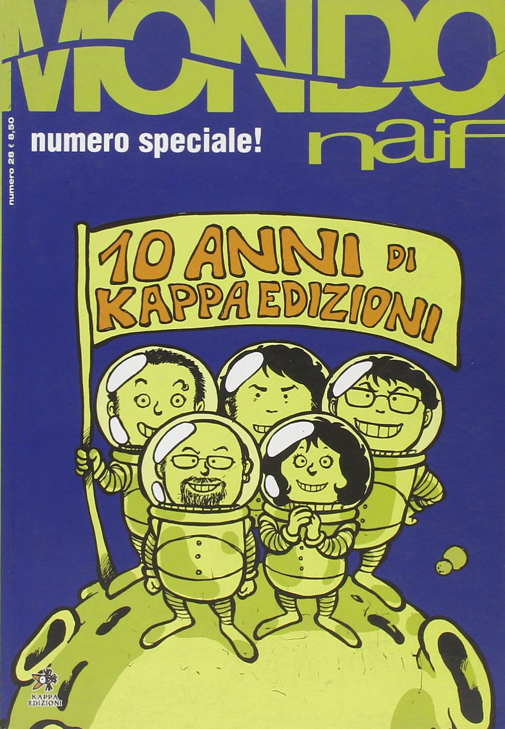Mondo naif. Dieci anni di Kappa edizioni. Ediz. speciale (Vol. 28): Dieci Anni Di Kappa Edizioni. Ediz. Speciale N° 28 (Mondo naïf) Film, Art & Culture