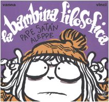 La bambina filosofica. Pape Satàn aleppe Cartoons